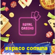 espaco comuna